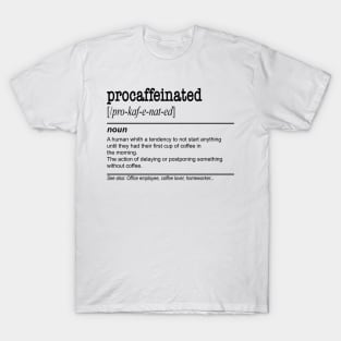 Procaffeinated - Lazy Coffee Procrastination T-Shirt